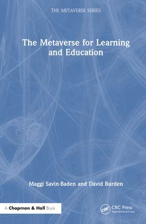 The Metaverse for Learning and Education de Maggi Savin-Baden