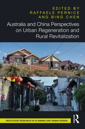 Australia and China Perspectives on Urban Regeneration and Rural Revitalization de Raffaele Pernice