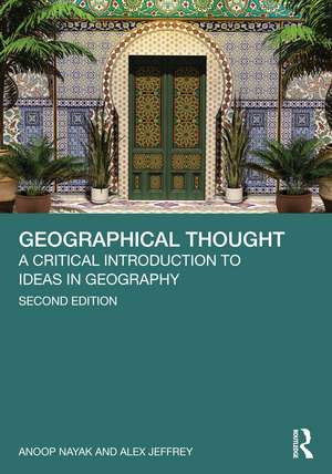 Geographical Thought: A Critical Introduction to Ideas in Geography de Anoop Nayak