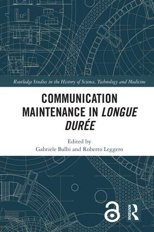 Communication Maintenance in Longue Durée de Gabriele Balbi