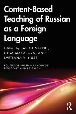 Content-Based Teaching of Russian as a Foreign Language de Jason Merrill