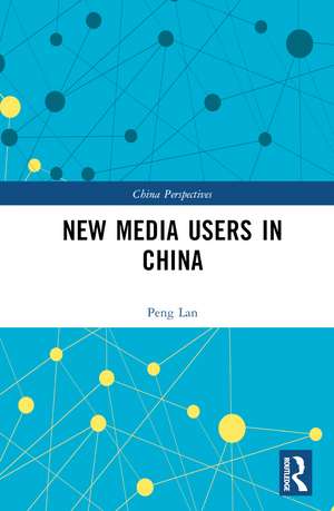 New Media Users in China de Peng Lan