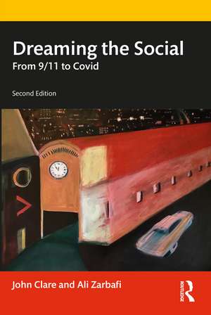 Dreaming the Social: From 9/11 to Covid de John Clare