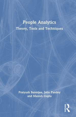 People Analytics: Theory, Tools and Techniques de Pratyush Banerjee