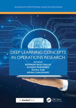 Deep Learning Concepts in Operations Research de Biswadip Basu Mallik