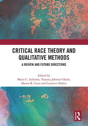 Critical Race Theory and Qualitative Methods: A Review and Future Directions de María C. Ledesma