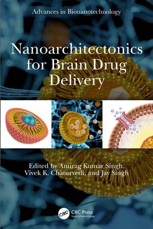 Nanoarchitectonics for Brain Drug Delivery de Anurag Kumar Singh