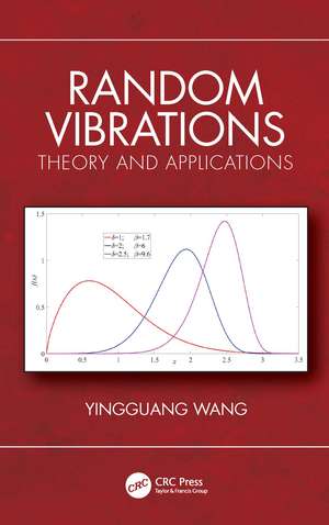 Random Vibrations: Theory and Applications de Yingguang Wang