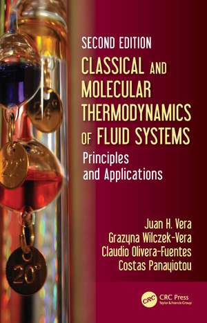 Classical and Molecular Thermodynamics of Fluid Systems: Principles and Applications de Juan H. Vera