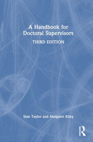 A Handbook for Doctoral Supervisors de Stan Taylor