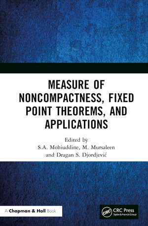 Measure of Noncompactness, Fixed Point Theorems, and Applications de S. A. Mohiuddine