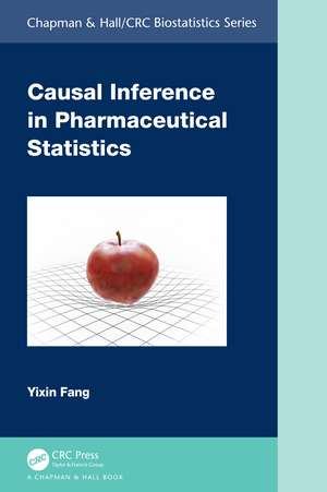 Causal Inference in Pharmaceutical Statistics de Yixin Fang