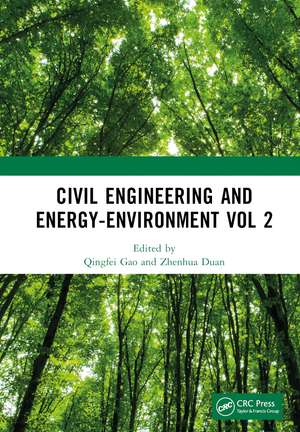 Civil Engineering and Energy-Environment Vol 2: Proceedings of the 4th International Conference on Civil Engineering, Environment Resources and Energy Materials (CCESEM 2022), Sanya, China, 21-23 October 2022 de Qingfei Gao