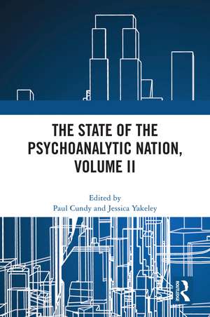 The State of the Psychoanalytic Nation, Volume II de Paul Cundy