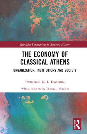 The Economy of Classical Athens: Organization, Institutions and Society de Emmanouil M. L. Economou