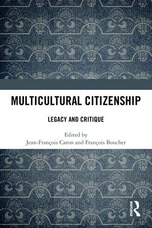 Multicultural Citizenship: Legacy and Critique de Jean-François Caron