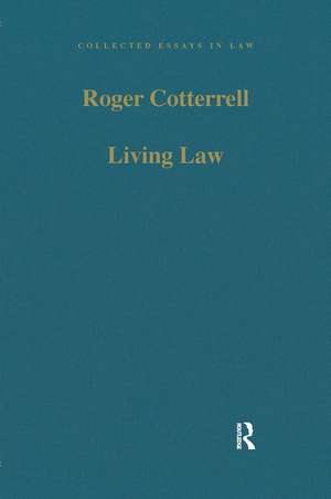 Living Law: Studies in Legal and Social Theory de Roger Cotterrell