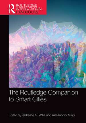 The Routledge Companion to Smart Cities de Katharine S. Willis