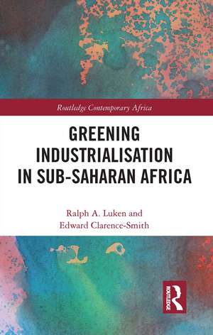 Greening Industrialization in Sub-Saharan Africa de Ralph Luken