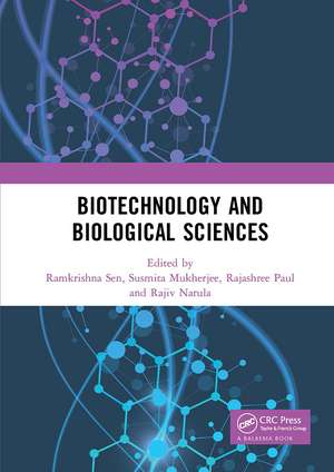 Biotechnology and Biological Sciences: Proceedings of the 3rd International Conference of Biotechnology and Biological Sciences (BIOSPECTRUM 2019), August 8-10, 2019, Kolkata, India de Ramkrishna Sen