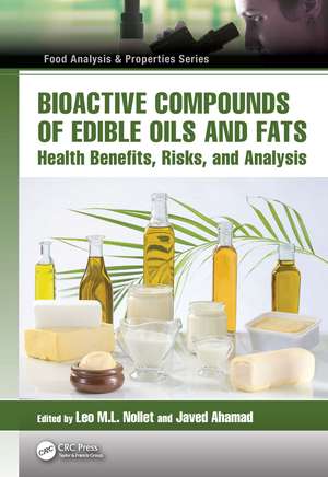 Bioactive Compounds of Edible Oils and Fats: Health Benefits, Risks, and Analysis de Leo M.L. Nollet