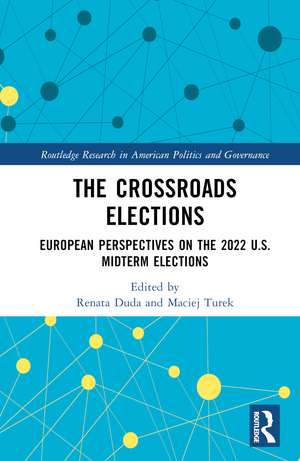 The Crossroads Elections: European Perspectives on the 2022 U.S. Midterm Elections de Renata Duda