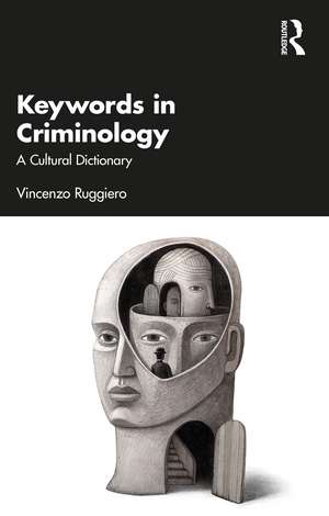 Keywords in Criminology: A Cultural Dictionary de Vincenzo Ruggiero