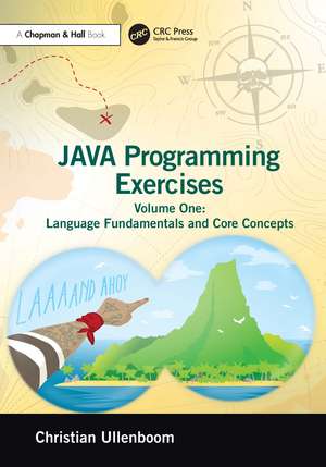 Java Programming Exercises: Volume One: Language Fundamentals and Core Concepts de Christian Ullenboom