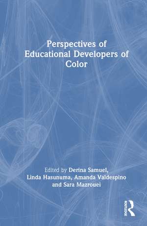 Perspectives of Educational Developers of Color de Derina Samuel