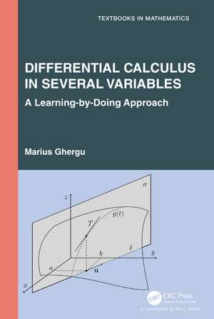 Differential Calculus in Several Variables: A Learning-by-Doing Approach de Marius Ghergu