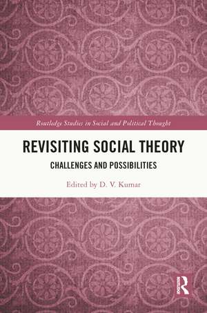 Revisiting Social Theory: Challenges and Possibilities de D.V. Kumar