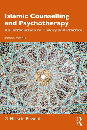 Islāmic Counselling and Psychotherapy: An Introduction to Theory and Practice de G. Hussein Rassool