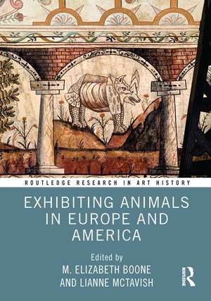 Exhibiting Animals in Europe and America de M. Elizabeth Boone