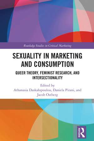 Sexuality in Marketing and Consumption: Queer Theory, Feminist Research, and Intersectionality de Athanasia Daskalopoulou