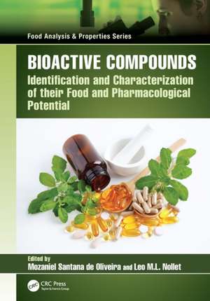 Bioactive Compounds: Identification and Characterization of their Food and Pharmacological Potential de Mozaniel Santana de Oliveira