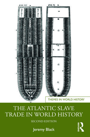 The Atlantic Slave Trade in World History de Jeremy Black