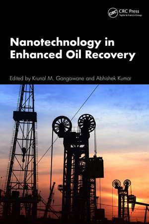 Nanotechnology in Enhanced Oil Recovery de Krunal M. Gangawane