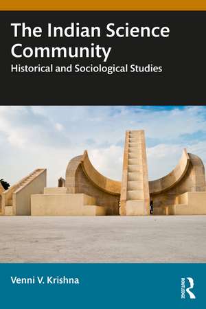 The Indian Science Community: Historical and Sociological Studies de Venni V. Krishna