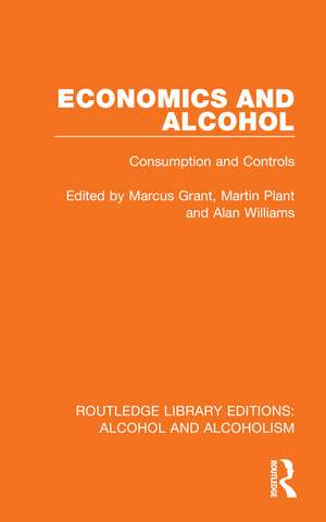 Economics and Alcohol: Consumption and Controls de Marcus Grant