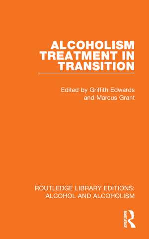 Alcoholism Treatment in Transition de Griffith Edwards