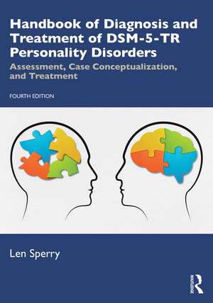 Handbook of Diagnosis and Treatment of DSM-5-TR Personality Disorders: Assessment, Case Conceptualization, and Treatment de Len Sperry