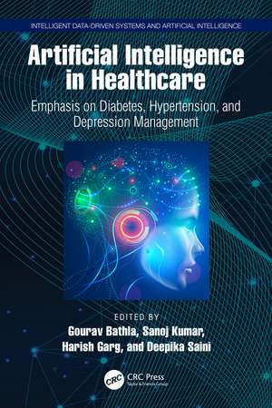 Artificial Intelligence in Healthcare: Emphasis on Diabetes, Hypertension, and Depression Management de Gourav Bathla