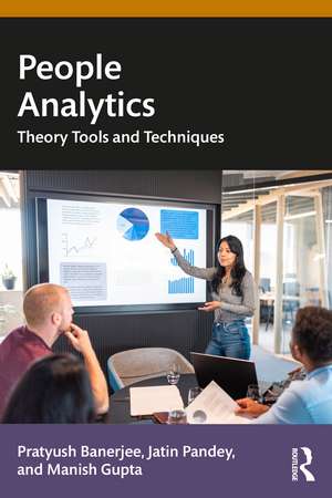 People Analytics: Theory, Tools and Techniques de Pratyush Banerjee