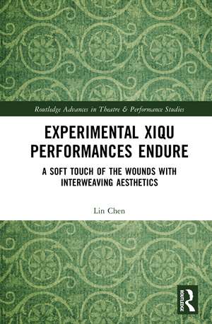 Experimental Xiqu Performances Endure de Lin Chen