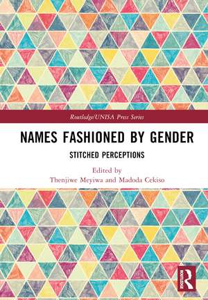 Names Fashioned by Gender: Stitched Perceptions de Thenjiwe Meyiwa