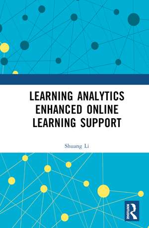 Learning Analytics Enhanced Online Learning Support de Shuang Li