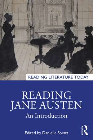 Reading Jane Austen: An Introduction de Danielle Spratt