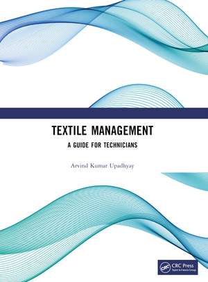Textile Management: A Guide for Technicians de Arvind Kumar Upadhyay