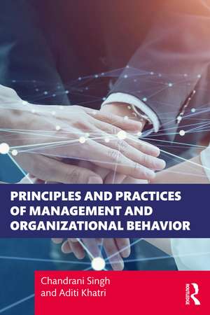 Principles and Practices of Management and Organizational Behavior de Chandrani Singh