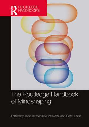 The Routledge Handbook of Mindshaping de Remi Tison